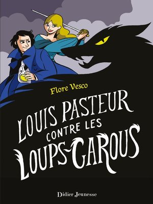 cover image of Louis Pasteur contre les loups-garous